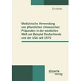 thumbnail image 1 of Medizinische Verwendung von pflanzlichen chinesischen Präparaten in der westlichen Welt am Beispiel Deutschlands und der USA seit 1970 (Paperback), 1 of 1
