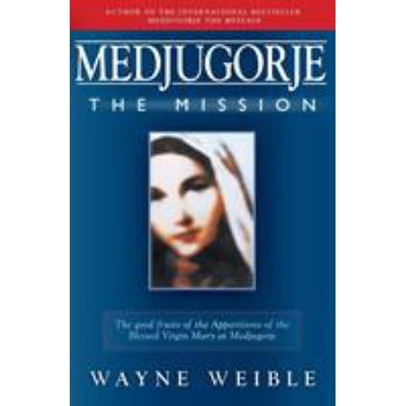 Pre-Owned Medjugorje: The Mission (Paperback) 1557251274 9781557251275