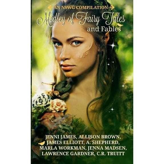 Medley of Fairy Tales and Fables: NSWG Compilation 2 Faerie Tale Medley of Fairy Tales 2 Paperback 1724135953 9781724135957 Jenni James, Allison Brown, A. Shepherd, James Elliott, Marla Workman, J