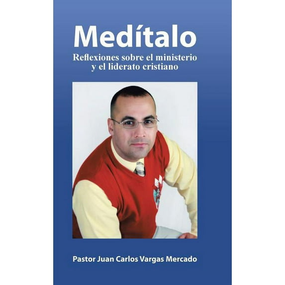 Medtalo: Reflexiones sobre el ministerio y el liderato cristiano (Hardcover)