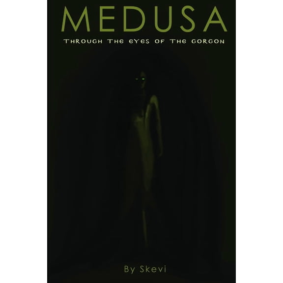 Medusa - Through the eyes of the Gorgon, (Paperback)