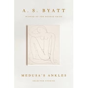 Medusas Ankles Selected Stories Hardcover