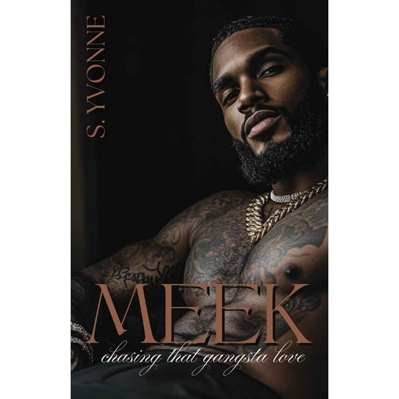 Meek: Chasing That Gangsta Love: A Standalone, (Paperback)