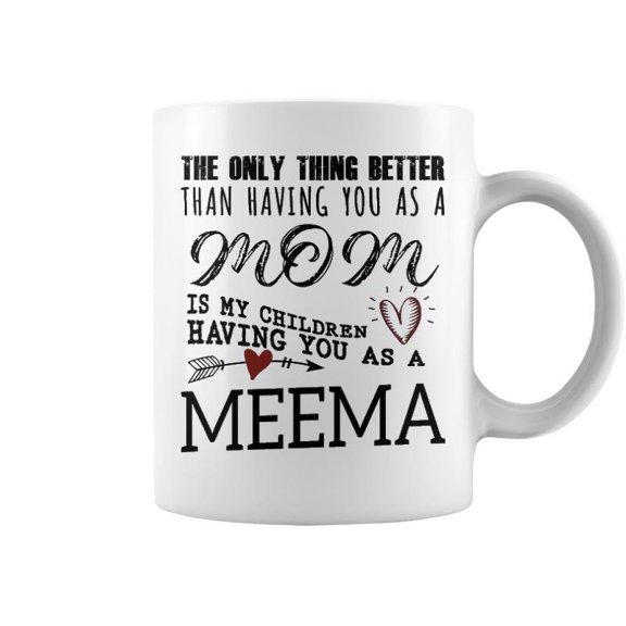 Meema Grandma Gift Meema The Only Thing Better Accent Mug