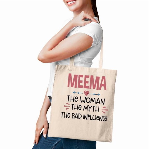 Meema Grandma Gift Meema The Woman The Myth The Bad Influence Tote Bag
