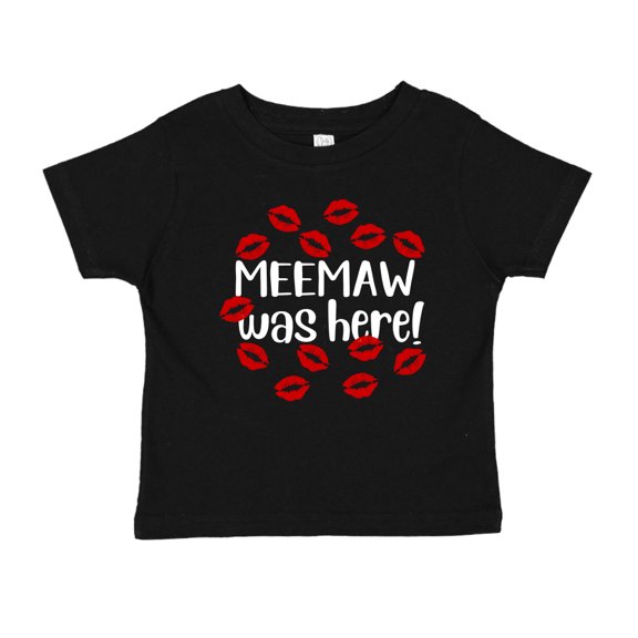 Meemaw Was Here Toddler T-Shirt 3T Black