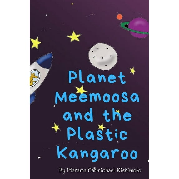 Meemoosa: Planet Meemoosa and The Plastic Kangaroo (Series #1) (Paperback)