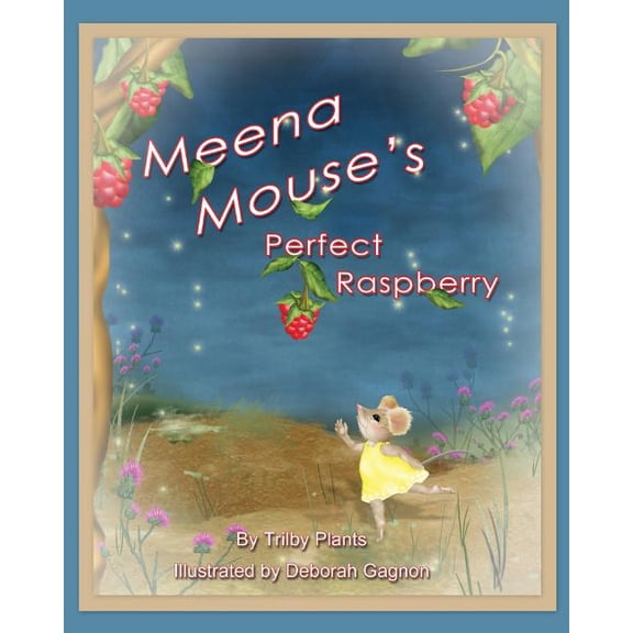 Meena Mouse's Perfect Raspberry, (Paperback)