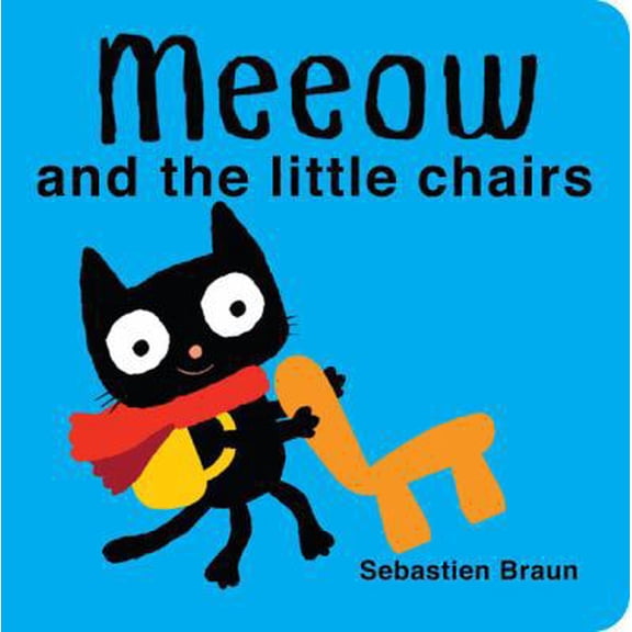 Pre-Owned Meeow and the Little Chairs (Board book) 190715289X 9781907152894