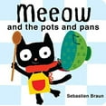 thumbnail image 1 of Pre-Owned Meeow and the Pots and Pans (Board book) 1907152911 9781907152917, 1 of 1