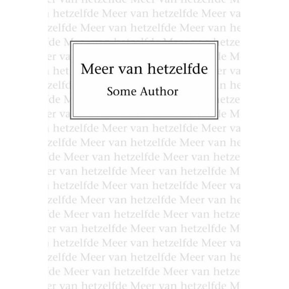 Meer van hetzelfde, (Paperback)