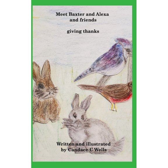Meet Baxter and Alexa and friends: giving thanks, (Hardcover)