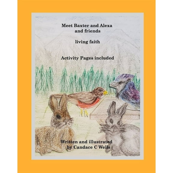 Meet Baxter and Alexa and friends: living faith, (Paperback)