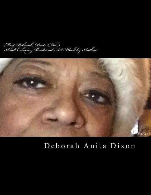 Meet Deborah, Part 2,Vol. 3: An Adult Coloring and Art Book (Volume 3)