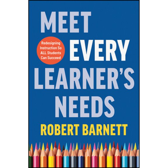 Pre-Owned Meet Every Learner's Needs: Redesigning Instruction So All Students Can Succeed (Paperback) 1394274890 9781394274895