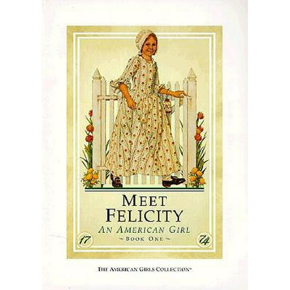 Pre-Owned Meet Felicity: An American Girl (The American Girls Collection, Book 1) (Hardcover) 1562470051 9781562470050