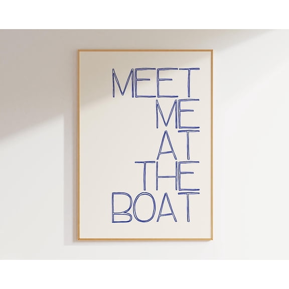 Meet Me At The Boat Minimalist Modern Cottage Nautical Blue Lake House A339 Poster Unframed Paper Print
