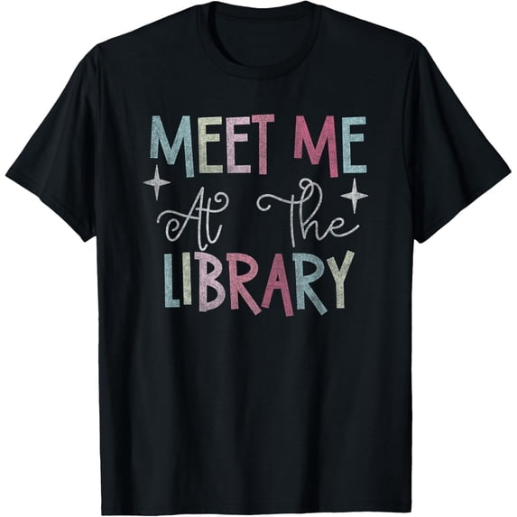 Meet Me At The Library For Teachers And School Librarians T-Shirt