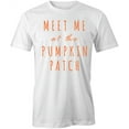 thumbnail image 1 of Meet Me At The Pumpkin Patch T-Shirt | Fall Seasonal White Tee Gift, 1 of 5