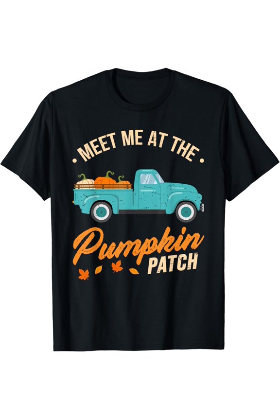 Meet Me At The Pumpkin Patch Truck Halloween Hello Fall 2025 T-Shirt