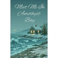 thumbnail image 1 of Meet Me In Amethyst Bay, (Paperback), 1 of 1