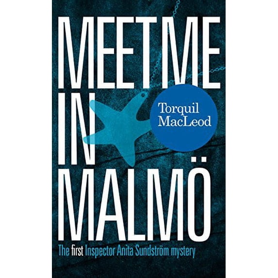 Pre-Owned Meet Me in Malmö: The First Inspector Anita Sundström Mystery (Paperback) 085716113X 9780857161130