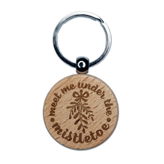 Meet Me Under the Mistletoe Merry Christmas Round Keychain Charm Tag - Engraved Wood