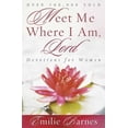 thumbnail image 1 of Meet Me Where I Am, Lord: Devotions for Women (Paperback), 1 of 1