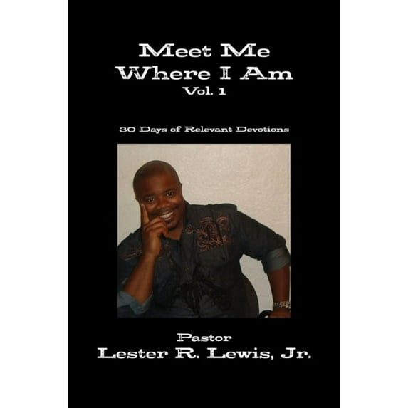 Meet Me Where I Am - Vol. 1, (Paperback)