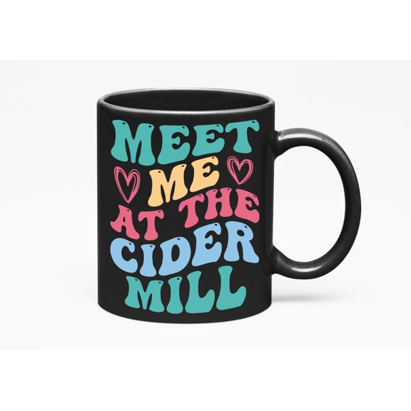 Meet Me at the Cider Mill Quote or Saying, Groovy Retro Wavy Text Merch Gift, Black 11oz Ceramic Mug