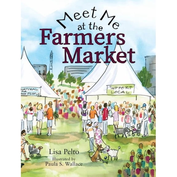 Meet Me at the Farmers Market, (Hardcover)