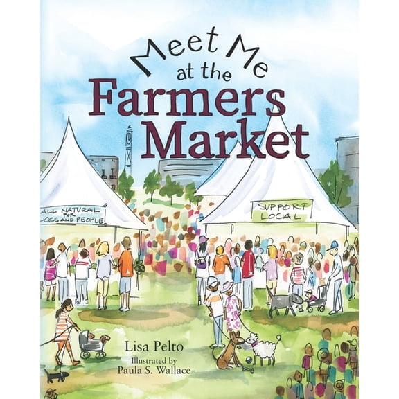 Meet Me at the Farmers Market, (Paperback)