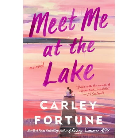 Meet Me at the Lake -- Carley Fortune