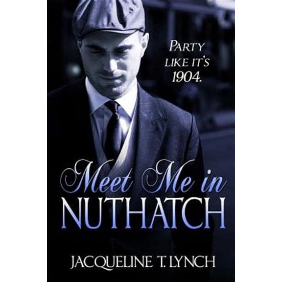 Meet Me in Nuthatch Paperback Jacqueline T Lynch