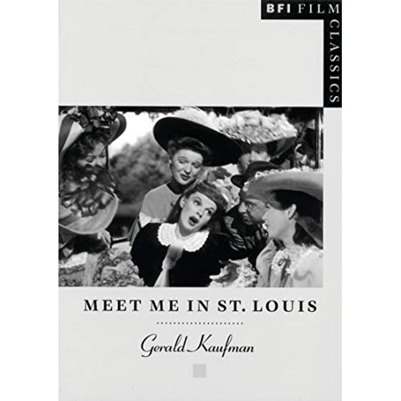Pre-Owned Meet Me in St. Louis (BFI Film Classics) (Paperback) 0851705014 9780851705019