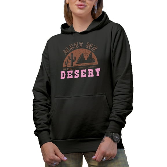 Meet Me in the Desert, Western Desert Inspired Art Merch Gift, Black Hooded Sweatshirt or Hoodie, Small