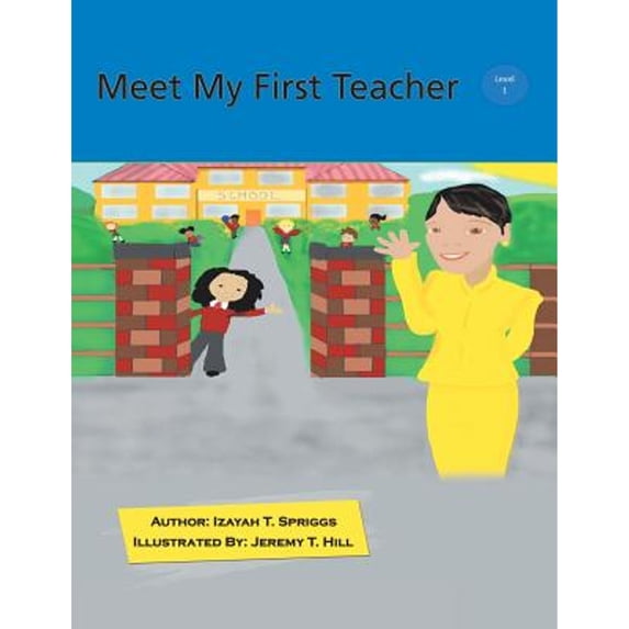 Meet My First Teacher (Paperback) by Izayah T Spriggs