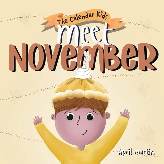 The Calendar Kids(r) Meet November, Book 11, (Paperback)