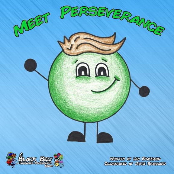 Meet Perseverance Black Belt Character Development Paperback Len Brassard