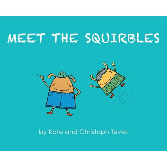 Meet The Squirbles: The Adventures of Percy & Pip, (Hardcover)