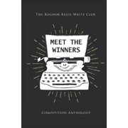 Meet The Winners Bognor Regis Write Club short story competition winners and finalists Paperback 1916402461 9781916402461 Julia Macfarlane, Lucy Flannery