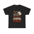 thumbnail image 1 of Meet Their Favorite Baseball Player Mine Calls Me Dad Shirt ID-0514-QL1D, 1 of 7