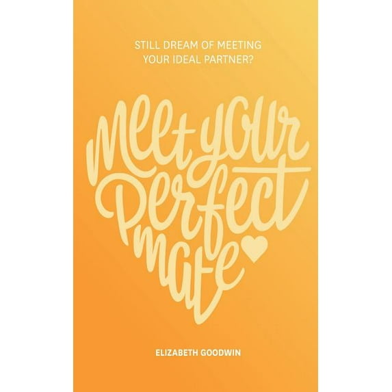 Meet Your Perfect Mate, (Paperback)