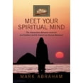 thumbnail image 1 of Meet Your Spiritual Mind : The Interactions Between Instincts and Intellect and Its Impact on Human Behavior, 1 of 1