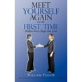 thumbnail image 1 of Meet Yourself Again for the First Time: Hidden Forces Shape Our Lives, (Paperback), 1 of 1
