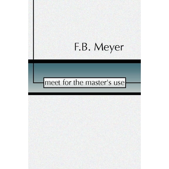 Meet for the Master's Use, (Paperback)
