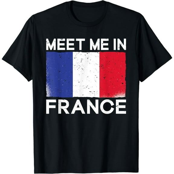 Meet me in France T-Shirt