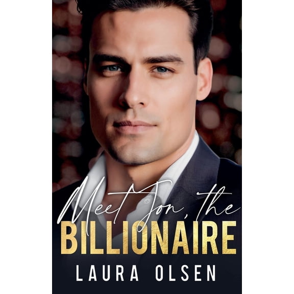Meet the Billionaire Meet Jon, the Billionaire, Book 1, (Paperback)