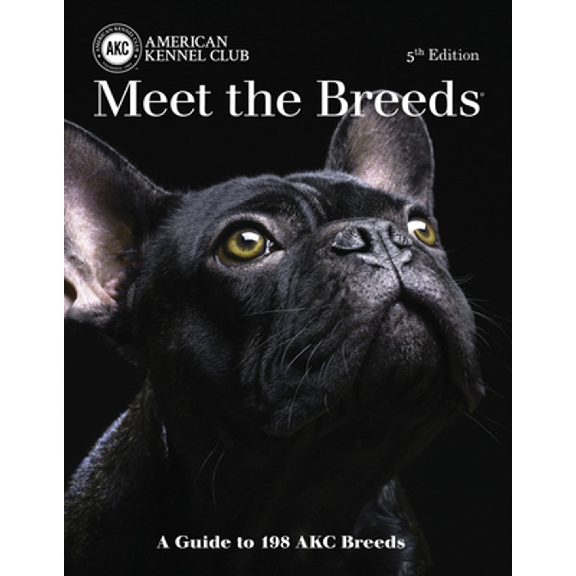 Pre-Owned Meet the Breeds: A Guide to More Than 200 AKC Breeds (Paperback 9781621871170) by American Kennel Club (Editor)