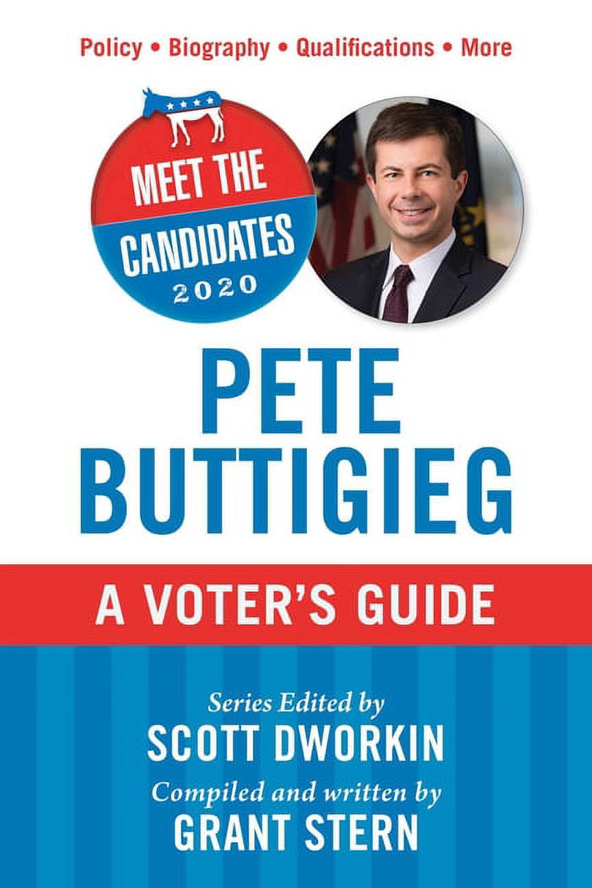 Meet the Candidates: Meet the Candidates 2020: Pete Buttigieg : A Voter's Guide (Paperback)